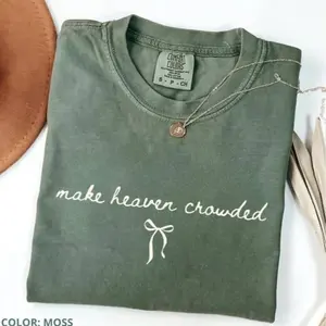 Comfort Colors Coquette Christian T-Shirt, Cute Christian Shirt for Women, Make Heaven Crowded Shirt, Faith Tee, Christian Giftful