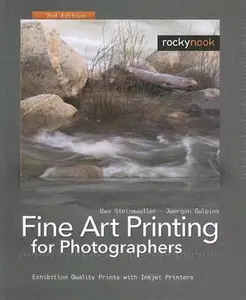 USED-Fine Art Printing for Photographers: Exhibition Quality Prints With Inkjet Printers by Uwe Steinmueller (Paperback)