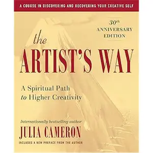 The Artist's Way: 30th Anniversary Edition Soft-Cover Guided Journal, Literature & Art Book, Workbook for Adults
