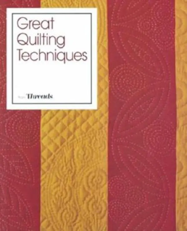 USED-Great Quilting Techniques from Threads by Threads Magazine (Paperback)