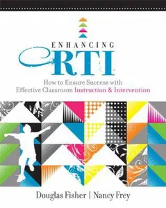 USED-Enhancing RTI: How to Ensure Success with Effective Classroom Instruction & Intervention by Fisher, Douglas (Paperback)