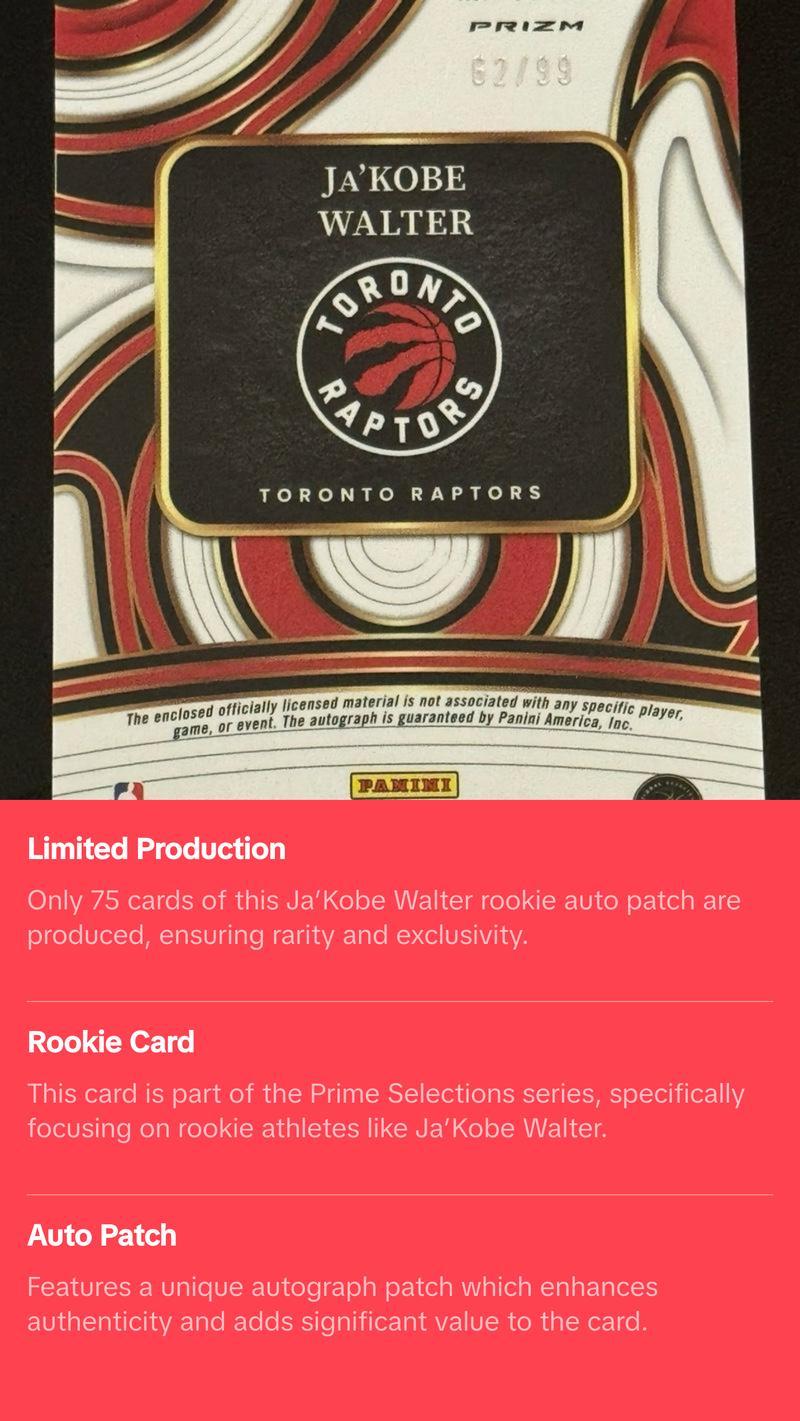 BASKETBALL- 2024–25 Panini Select - Ja’Kobe Walter Prime Selections Rookie Auto Patch /75 Rookie  - Toronto Raptors