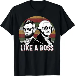 Like A Boss Presidents Day Washington Lincoln Abe George T-Shirt Pure Cotton Graphic Tees Menswear Top: Gifts for Men & Women
