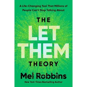 The Let Them Theory : A Life-Changing Tool That Millions of People Can’t Stop Talking About Practical Advice