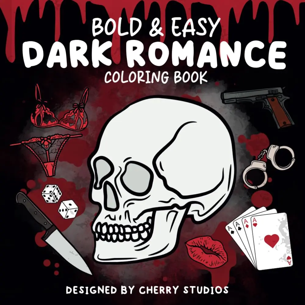 Dark Romance Coloring Books - Interactive Activity Books by Cherry Studios (Readers Just Wanna Color), Gothic, Paranormal, Mafia Themes, Bold Outlines, Effortless Coloring, Mystery, Passion, Spicy Vibes, Bleed Pages, Paperback for Bookish Girls, Goth, Pap