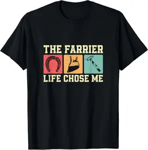 The Farrier Life Chose Me Funny Horseshoeing Expert Farriers T-Shirt