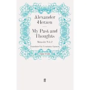 USED-My Past and Thoughts: Memoirs Volume 2 by Alexander Herzen (Paperback)