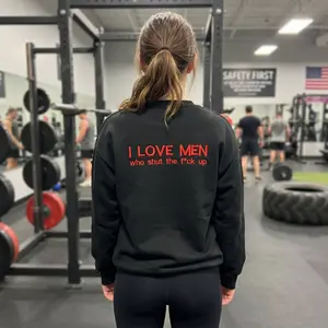 [MADE IN US] Embroidered Funny Slogan “I Love Men Who Shut The .... Up” TShirt, Sweatshirt, Hoodie, 3D Embroidery, Unisex Streetwear (Back Design)