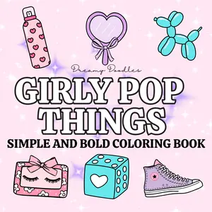 Dreamy Doodles Girly Pop Things Coloring Book for Kids Teens and Adults Featuring Fun Doodles of Sneakers Makeup Bows Hearts and More 50 Big Bold Coloring Pages