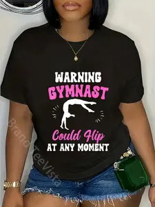 100% Cotton Unisex Warning Gymnast Could Flip At Any Moment For Girls T-Shirt Casual Graphic Printed Vintage Tshirt