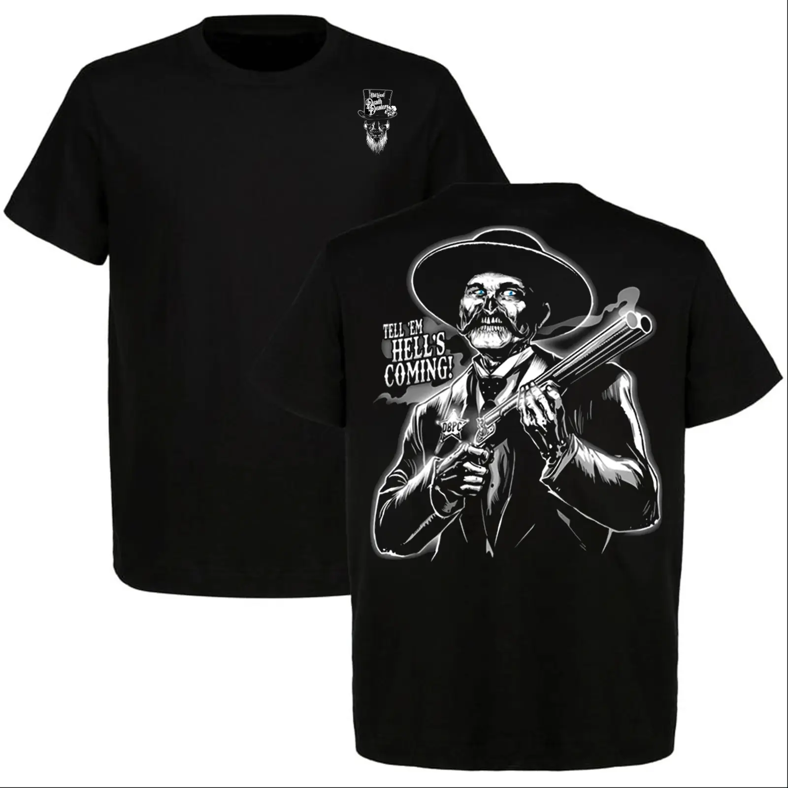 Tell 'Em Hell's Coming T-Shirt, Cowboy Western Shirt, Perfect for Tombstone Lovers, Full Size, Full Color