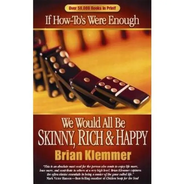 USED Book - If How-to's Were Enough We Would All Be Skinny, Rich And Happy by Brian Klemmer (Paperback) - english
