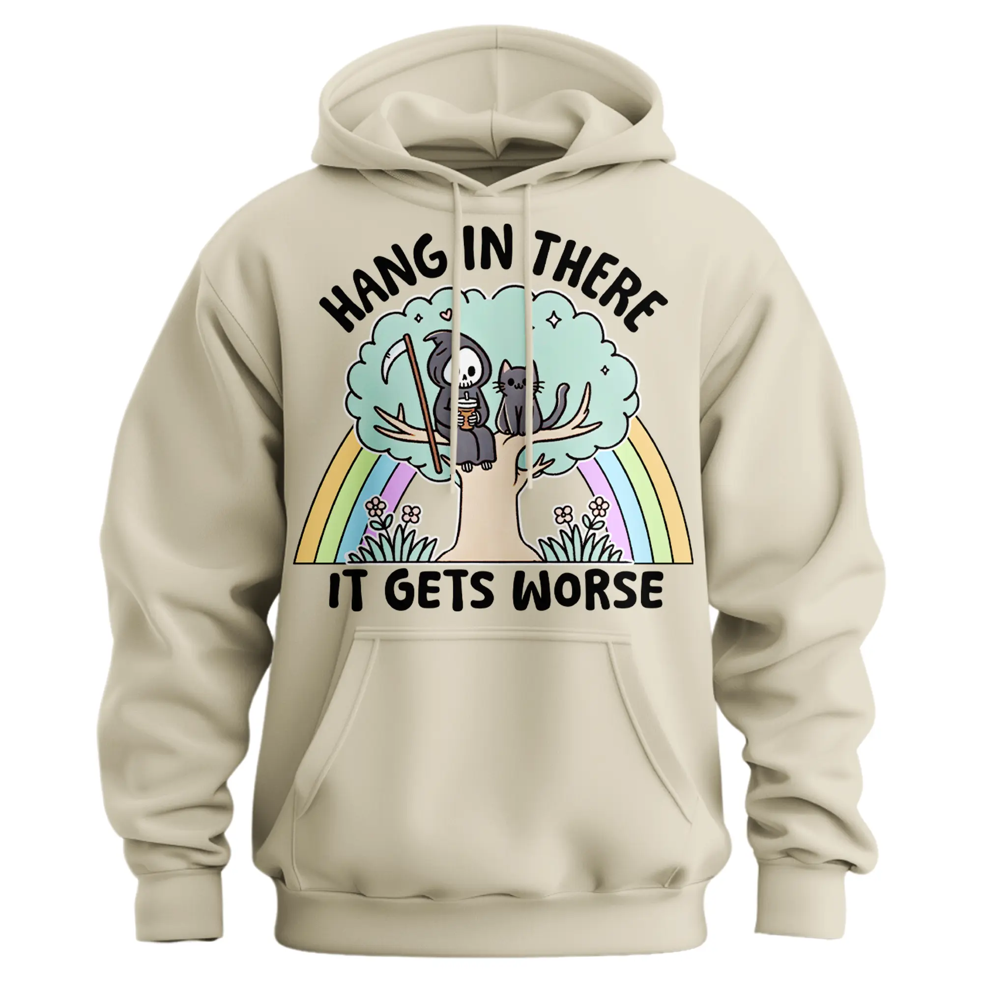 Hang In There It Gets Worse Sweatshirt