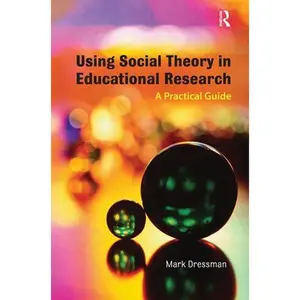USED-Using Social Theory in Educational Research: A Practical Guide by Dressman, Mark (Paperback)