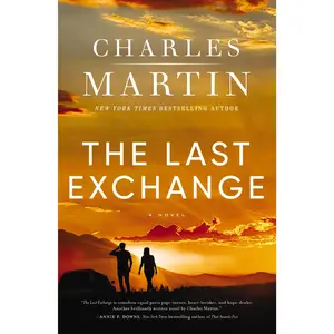 The Last Exchange by Charles Martin [Paperback Book]