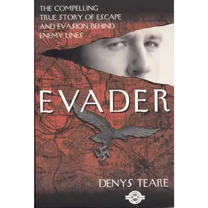 USED-Evader: The Classic True Story of Escape and Evasion Behind Enemy Lines by Teare, Denys (Paperback)