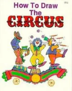 USED-How to Draw the Circus by Pamela Johnson (Paperback)
