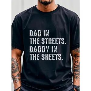 Dad In The Streets Daddy In The Sheets T-Shirt, Daddy Shirt, Men's T-shirt, Going Out, Gym-Friendly, Running, Sports Tees For Fitness Enthusiasts, Breathable, Outdoor Adventures, Men's Clothing For Summer Outdoor, T-shirt For Men Graphic