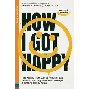 How I Got Happy: The Messy Truth About Healing Past Trauma, Building Emotional Strength & Getting Happy Again (LiveWell Series) Paperback – October 30, 2023