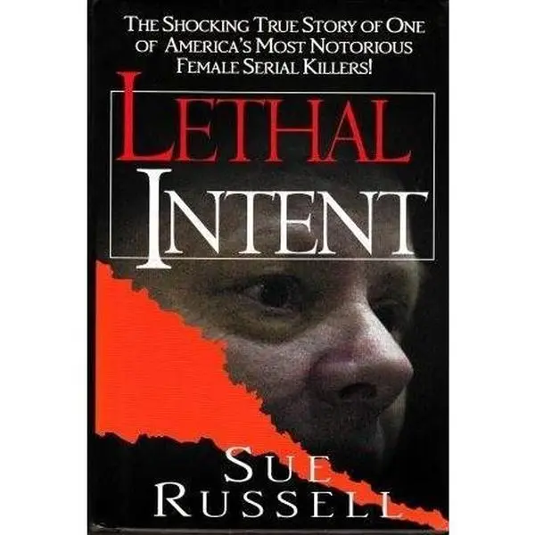 USED Book - Lethal Intent: The Shocking True Story of One of America's Most Notorious Female Serial Killers! by Sue Russell (Hardcover) - english