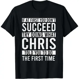 CHRIS Gifts Name Personalized Birthday Presents Funny Joke T-Shirt,Made in USA