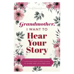 Grandmother I Want To Hear Your Story Guided Journal