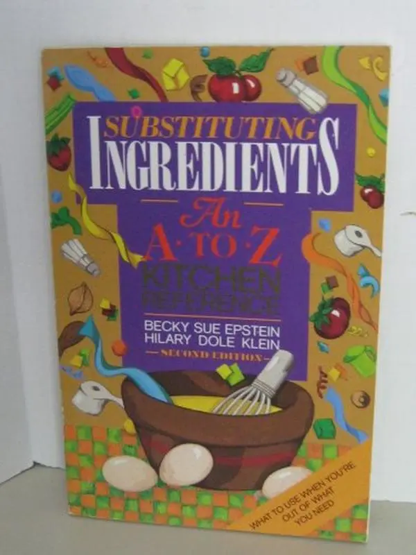 USED-Substituting Ingredients: An A to Z Kitchen Reference by Becky Sue Epstein (Paperback)