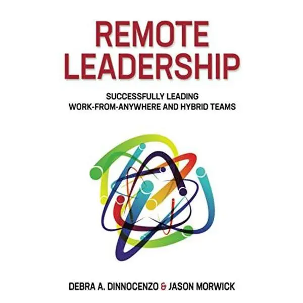 USED-Remote Leadership: Successfully Leading Work-From-Anywhere and Hybrid Teams by Debra Dinnocenzo (Paperback)