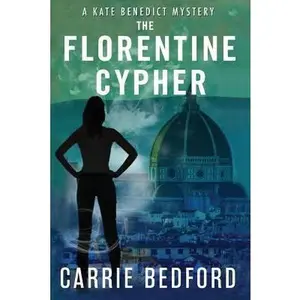 USED-The Florentine Cypher: A Kate Benedict Mystery by Bedford, Carrie (Paperback)