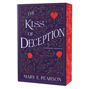 The Kiss of Deception: The Remnant Chronicles, Book One -- Mary E. Pearson, Paperback