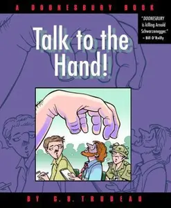 USED-Talk to the Hand: A Doonesbury Book (Volume 24) by G. B. Trudeau (Paperback)