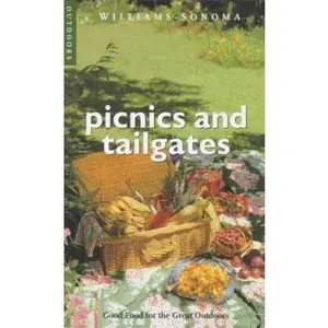 USED-Picnics & Tailgates: Good Food for the Great Outdoors (Williams-sonoma Outdoors) by Diane Rossen Worthington (Paperback)