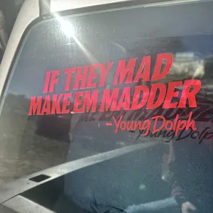 IF THEY MAD MAKE EM MADDER Young Dolph Vinyl Decal Sticker for Car Windows Laptops Walls Weatherproof Fade Resistant Premium Look