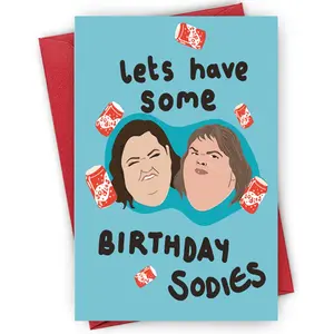 Humorous Birthday Card, lets have some birthday sodies, Humorous Birthday Card for Him or Her - Mum, Dad, Friend, Colleagues, Classmates, Sons, Daughters, Besties