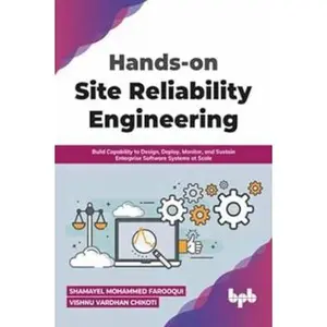 USED-Hands-on Site Reliability Engineering: Build Capability to Design, Deploy, Monitor, and Sustain Enterprise Software Systems at Scale (English Edition) by Shamayel Mohammed Farooqui (Paperback)