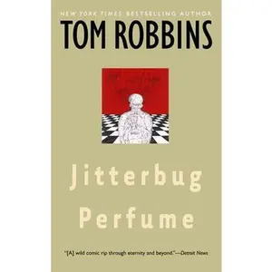 Jitterbug Perfume -- Tom Robbins, Paperback