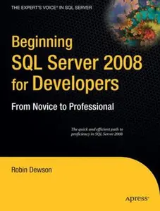 USED-Beginning SQL Server 2008 for Developers: From Novice to Professional by Dewson, Robin (Paperback)