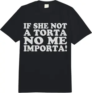 Unisex-100% cotton-Certified Torta Pounder If She Not A Torta No Me Importa Men Comfort Colors Adult Heavyweight T-Shirt Casual Fabric