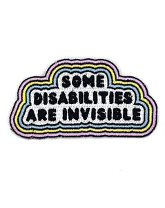 Some Disabilities Are Invisible Patch