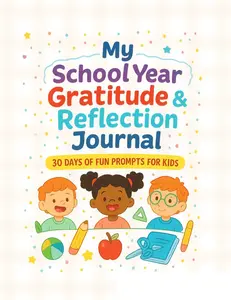 You Can Journal: My School Year Gratitude & Reflection Journal for Kids Ages 5-12 - 30 Days of Fun Prompts for Creative Writing & Emotional Awareness