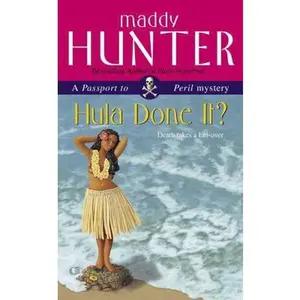 USED-Hula Done It?: A Passport to Peril Mystery by Maddy Hunter (Unknown)
