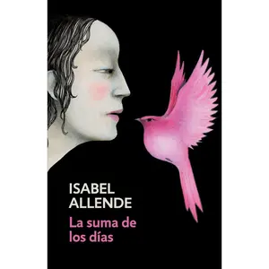 USED-La Suma de Los Días / The Sum of Our Days: Spanish-Language Edition of the Sum of Our Days by Allende, Isabel (Paperback)