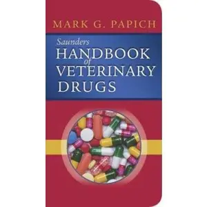 USED-Saunders Handbook of Veterinary Drugs: Saunders Handbook of Veterinary Drugs by Mark G. Papich DVM  MS  DACVCP (Hardcover)