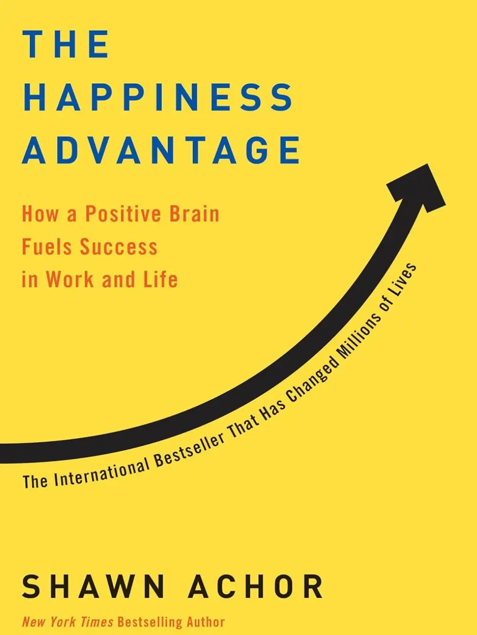 The Happiness Advantage: A Positive Brain-Fueled Guide to Success in Work and Life, Overcoming Anxious Thoughts (Career & Self-Help Books for Humanities & Social Sciences Enthusiasts)