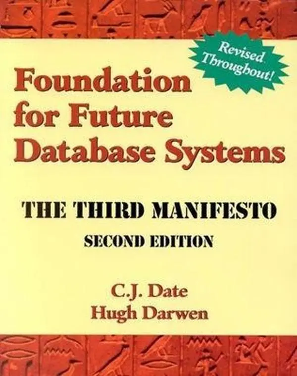 Used Book - Foundation for Future Database Systems: The Third Manifesto (2nd Edition) by C.J. Date (Paperback, English) - Interface, Design, Language, Blueprint Focused Literature