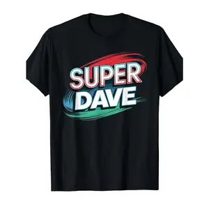 'S & 'S Short  Super DAVE Funny Name T-Shirt DAVES T-Shirt