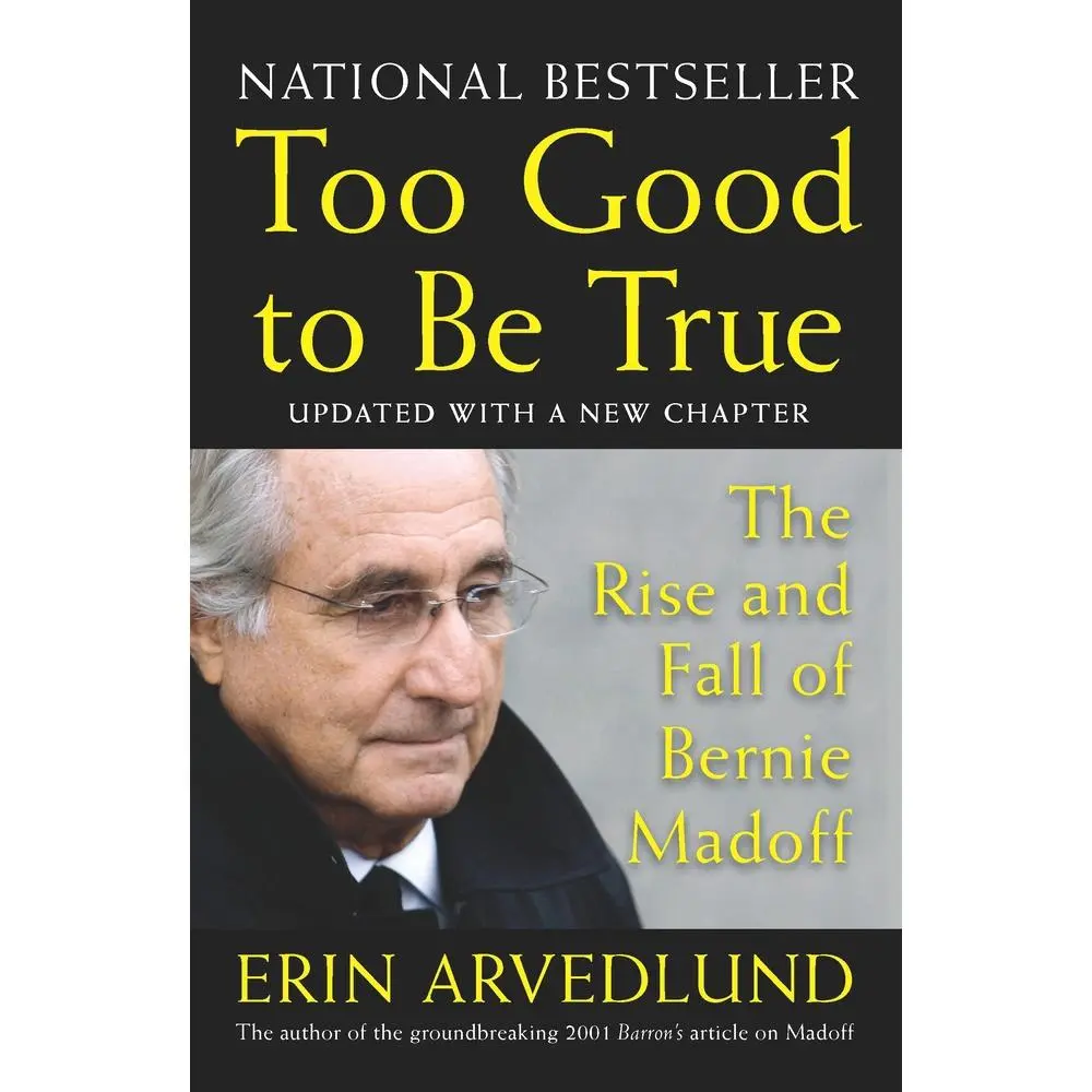 USED-Too Good to Be True: The Rise and Fall of Bernie Madoff by Arvedlund, Erin (Paperback)