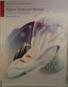 USED-Alpine Technical Manual: Skiing and Teaching Skills by Professional Ski Instructors of America staff (Paperback)
