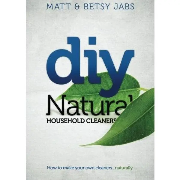 USED-DIY Natural Household Cleaners: How To Make Your Own Cleaners Naturally. by Matt Jabs (Paperback)