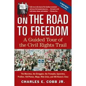 USED-On the Road to Freedom: A Guided Tour of the Civil Rights Trail by Cobb Jr, Charles E. (Paperback)